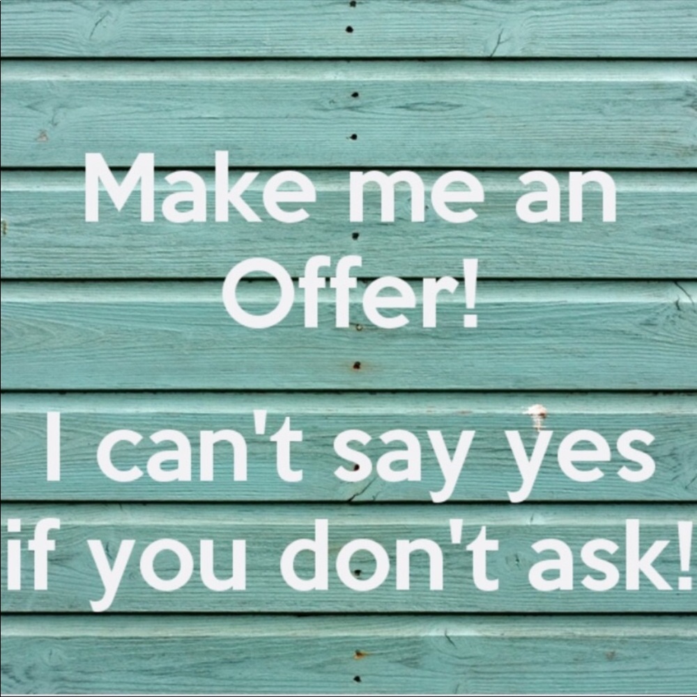 I accept all reasonable offers!!